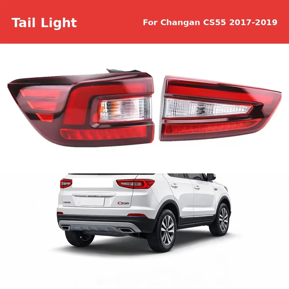 Rear Tail Light Assembly For Changan CS55 SUV 2017 2018 2019 Rear Lamp Taillight Car Replacement Parts