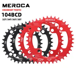 MEROCA 104BCD MTB Chainring Round Narrow Wide Ultralight Mountain Bike 32T 34T 36T 38T Bicycle Crankset Tooth 104BCD Chainwheel