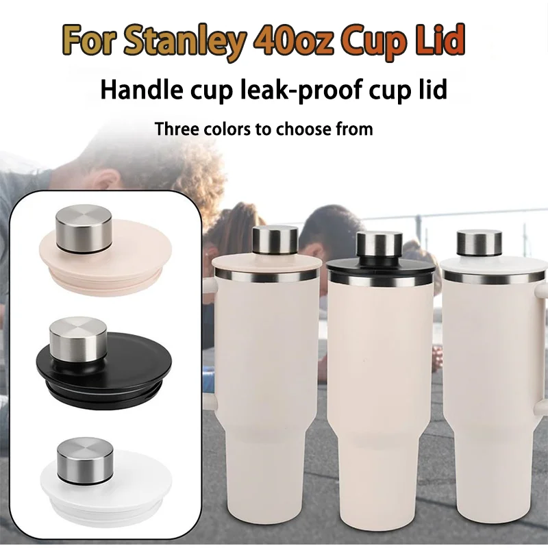 For Stanley 40oz Leak-proof Cup Lid Tumbler Handle Cup Replacement Leakproof Food Grade High Temp Resistant One Hand Operation