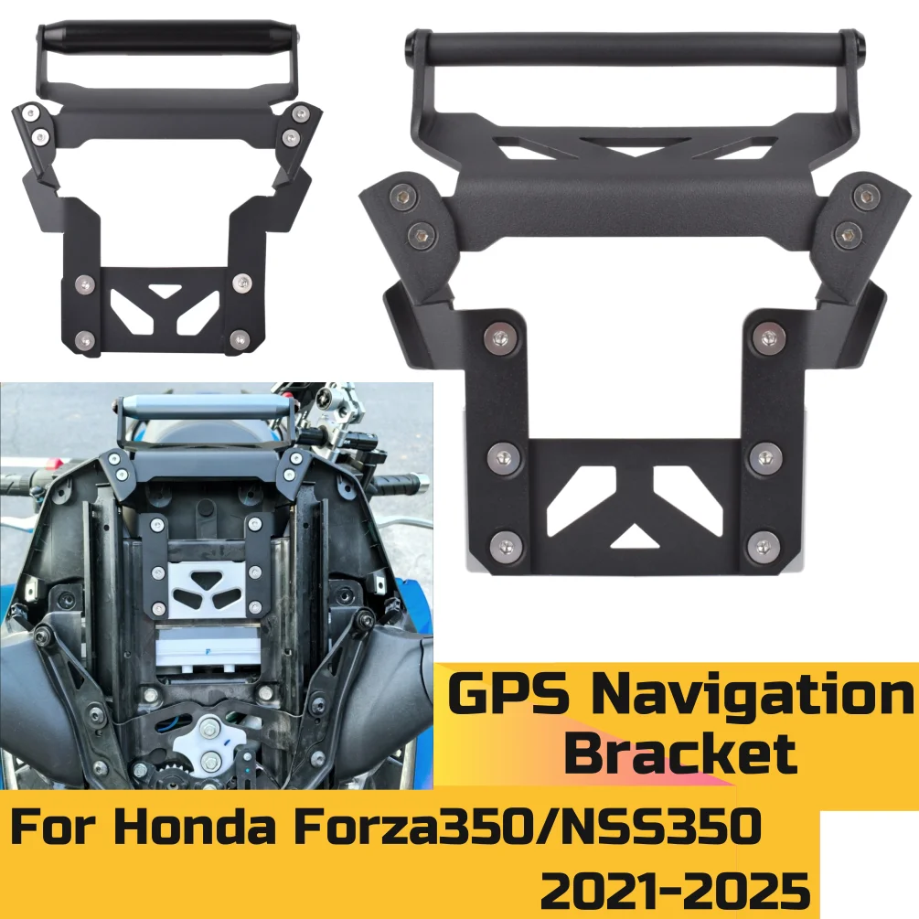 

Forza350 Nss350 GPS Navigation Bracket Holder For Honda Forza NSS 350 2021-2025 2024 Mobile Hold Stand Motorcycle Accessories