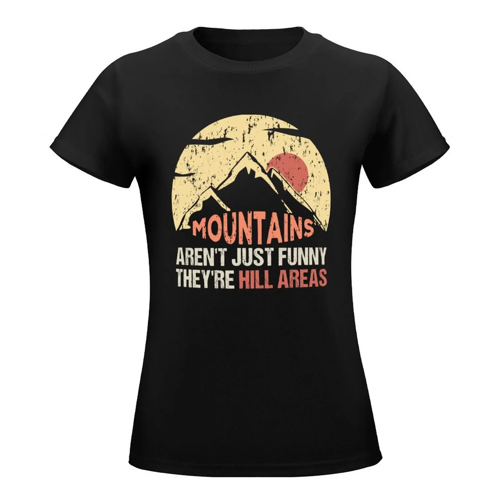 mountains aren't just funny they're hill areas - dad joke corny pun T-Shirt anime clothes funnys western t-shirt dress for Women