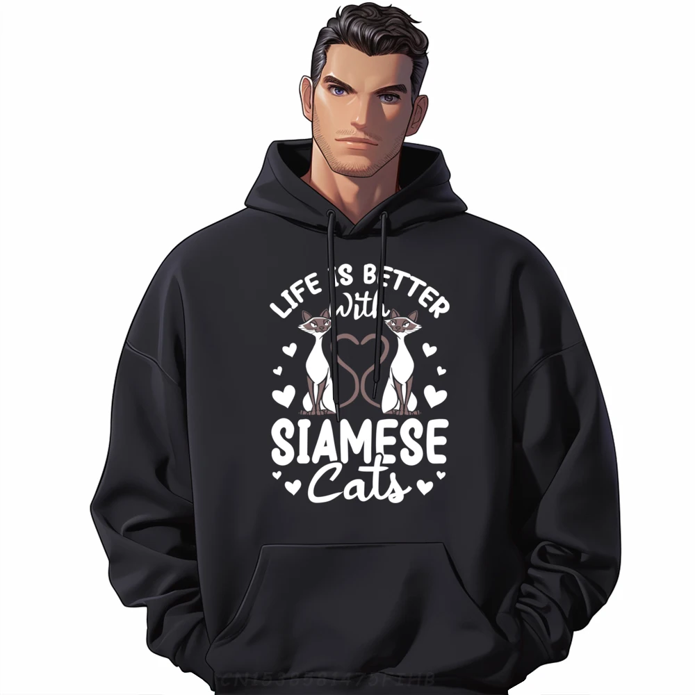 

Life Is Better With Siamese Cats White Hoodie Men Breathable And Sweat-Absorbent Camisetas De Hombre Happy New Years