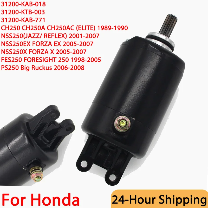 

Motorcycle Starter Electrical Engine Start Motor For Honda CH250 CH250A CH250AC ELITE 1989-1990 NSS250 JAZZ REFLEX 31200-KAB-018