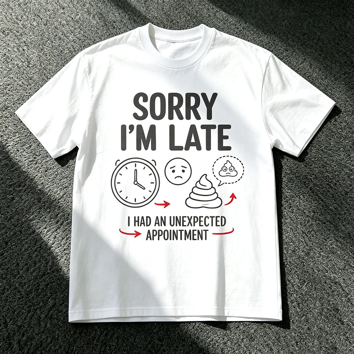 Sorry I'm Late I Had An Unexpected Appointment T‑Shirt Funny Poop Clock Emoji Sarcastic Humor Quote Graphic Novelty Meme Streetwear Unisex Cotton Short Sleeve Tops for Men Women