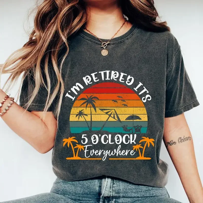 I'm Retired It's 5 O'Clock Everywhere T Shirt Funny Retirement Vintage Sunset Tropical Beach For Retirees