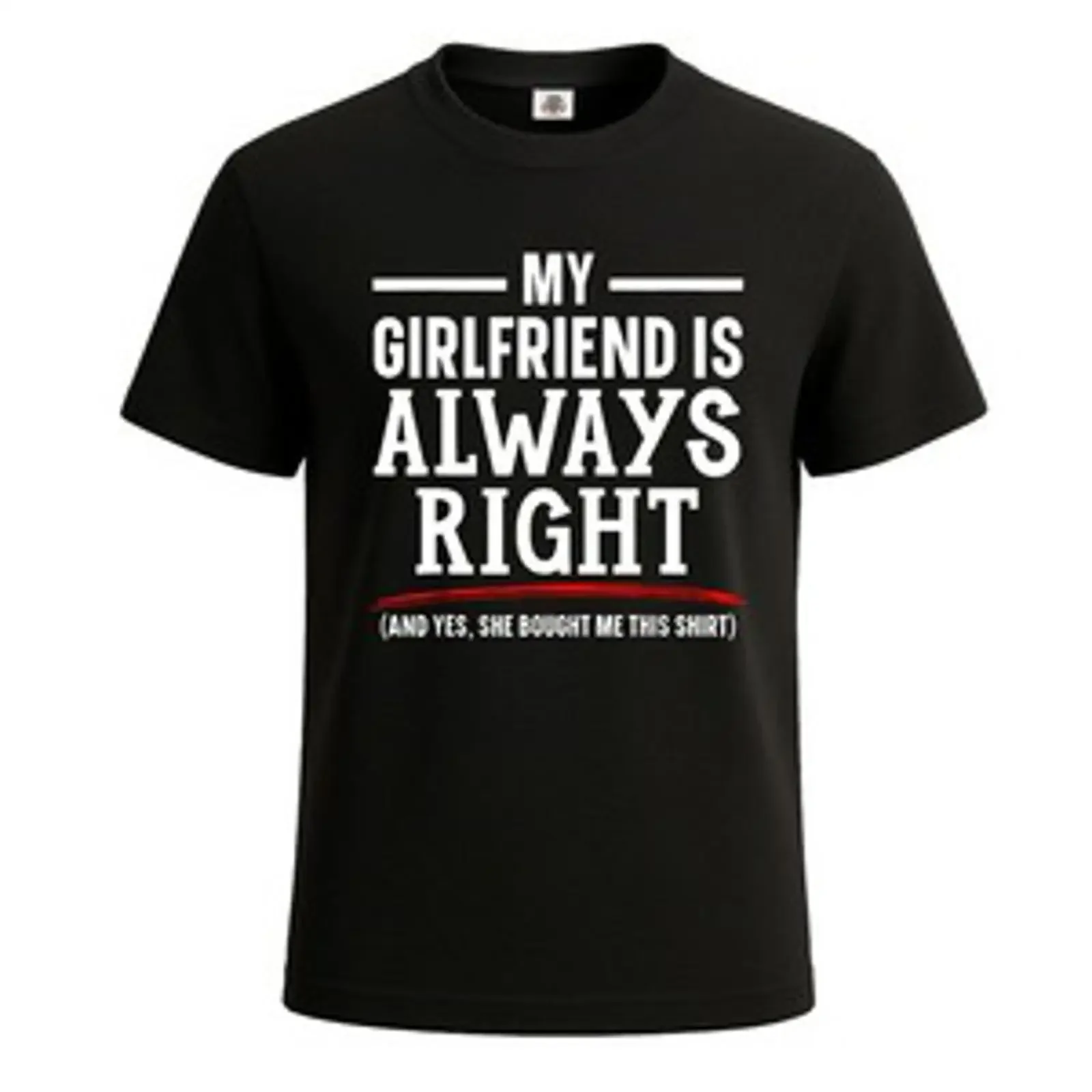 Meine Freundin hat immer Recht lustig Neuheit Party Herren T Shirt Geschenk Top vintage Washed Unisex designer clothes Stylish