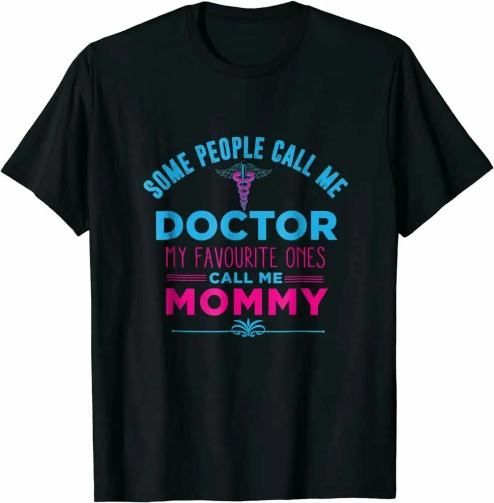 

Mom Shirt | Mothers Day Novelty Quote Gift For Doctor T-Shirt Funny Tee