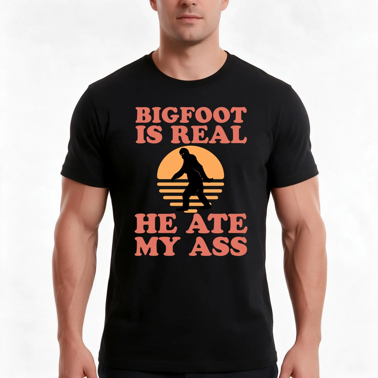 Big Foot Is Real He Ate My Ass Funny Gift Bigfoot Believe T-Shirt, Summer Casual Cotton Tee, Oversized Streetwear Tops