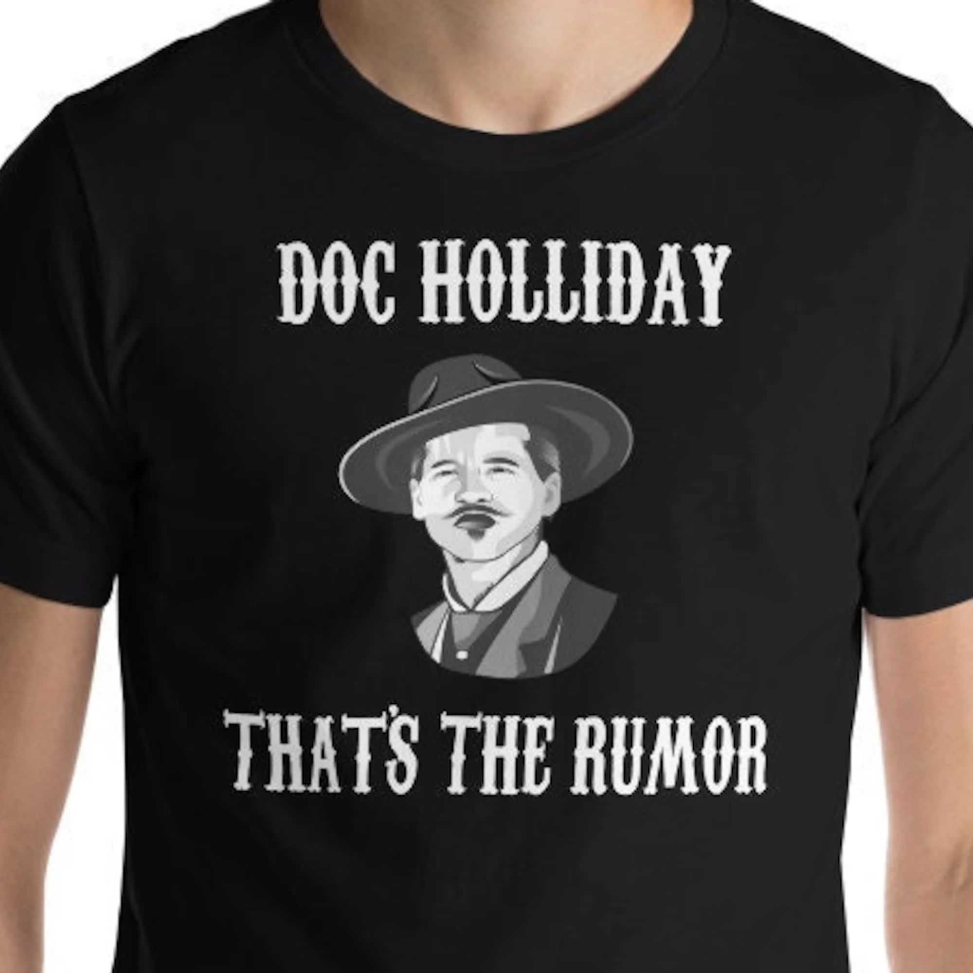 Doc Holliday Thats The Rumor T Shirt