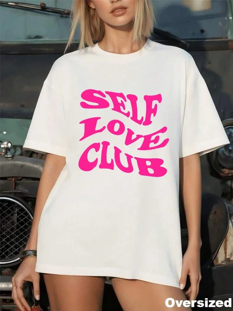 2026 Spring Summer New Women's Oversize Tees Home Outdoor Comfort Casual Soft Short Sleeve Top SELF LOVE CLUB Printed T-shirt