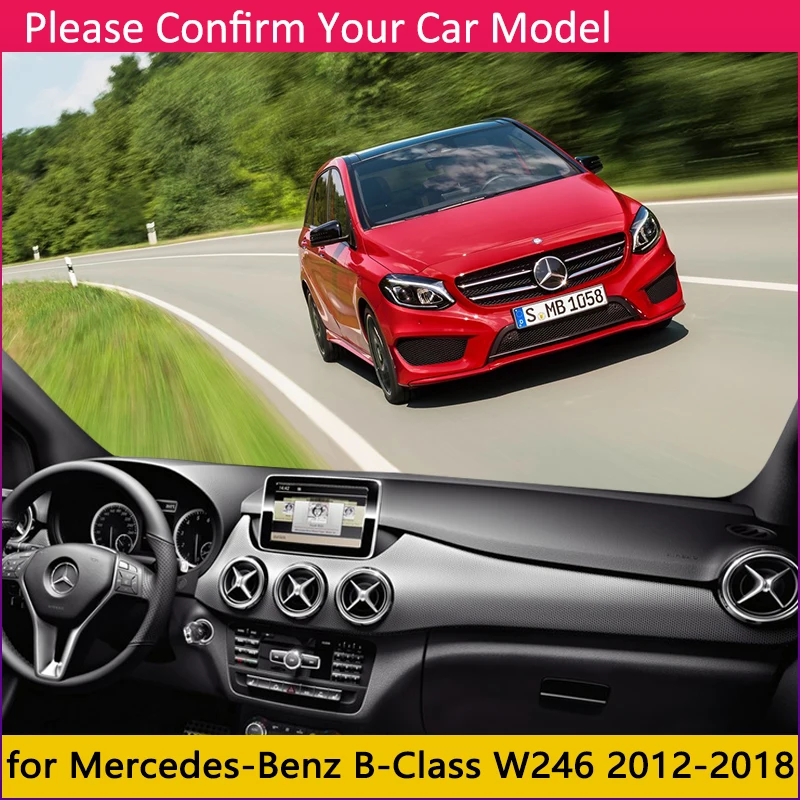 for Mercedes Benz B-Class W246 Anti-Slip Mat Dashboard Cover Pad Sunshade Dashmat Accessories B-Klasse B160 B180 B200 2016 2018