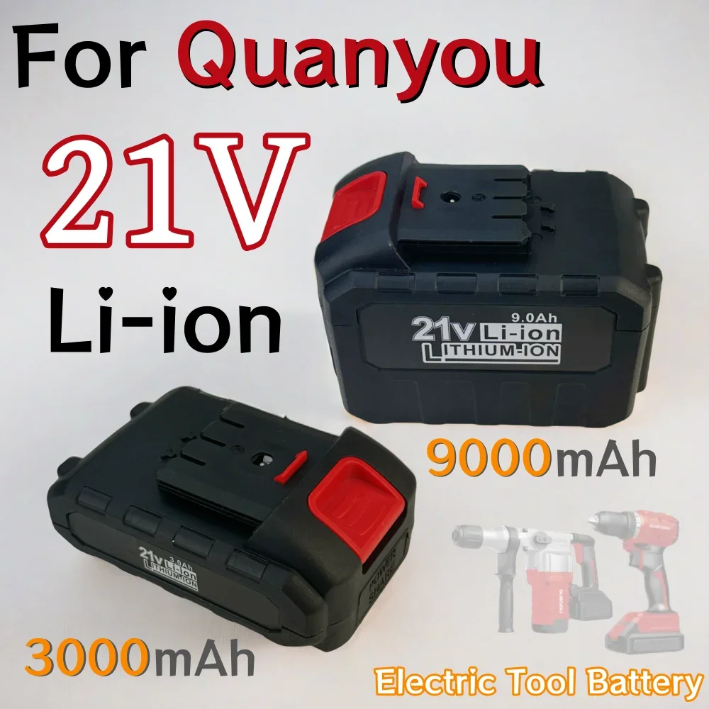 

For Quanyou 21V 3000/9000mAh Lithium-ion Electric Tool Battery Suitable for Cutting machines, Drills, Saws, and other tools