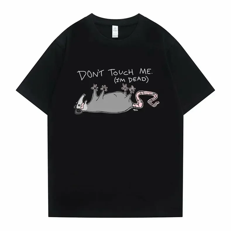 Don't Touch Me I'm Dead Possum Graphic T-shirts Men Women Funny Anime Cartoon Mouse Tshirt Men's Manga Casual Loose Tee Shirts