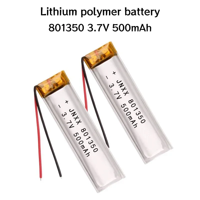 3.7V 801350 500mah Lithium Polymer Battery Rechargeable Lipo Batteries for Bluetooth MP3 MP4 GPS DVD Bluetooth Camera E-book