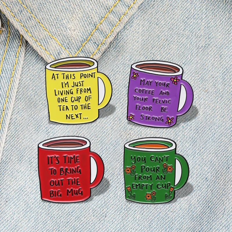 Lapel Badges Funny Quotes Jewelry Gift for Kids Friends Coffee Mugs Enamel  Brooch Custom Colorful Cups Pines