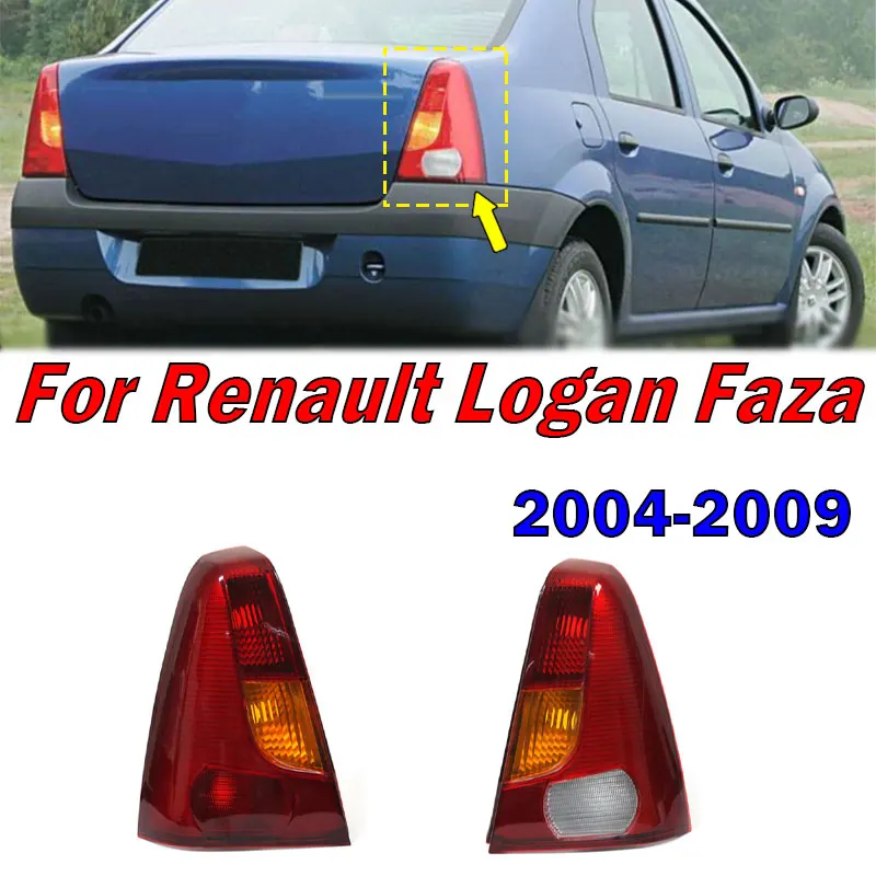 

For Renault Logan Faza 2004-2008 Auto Parts Rear Tail Light Rear Light Signal Lamp Driving Light Taillight Housing Wihtout Bulbs