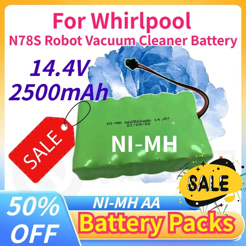 Brand New Upgrade N78S 14.4V 2500mAh NI‑MH Battery Packs for Whirlpool N78S Robot Vacuum Cleaner Sweeper Replacement Batteries