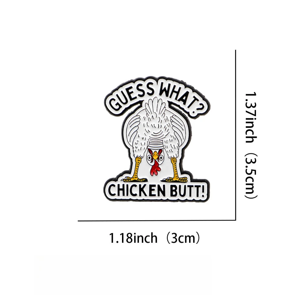 Funny and Fun Brooch Guessing Chicken CHICKEN BUTT ENJOY Cartoon Badge Personalized Clothing Bags Accessories and Pins
