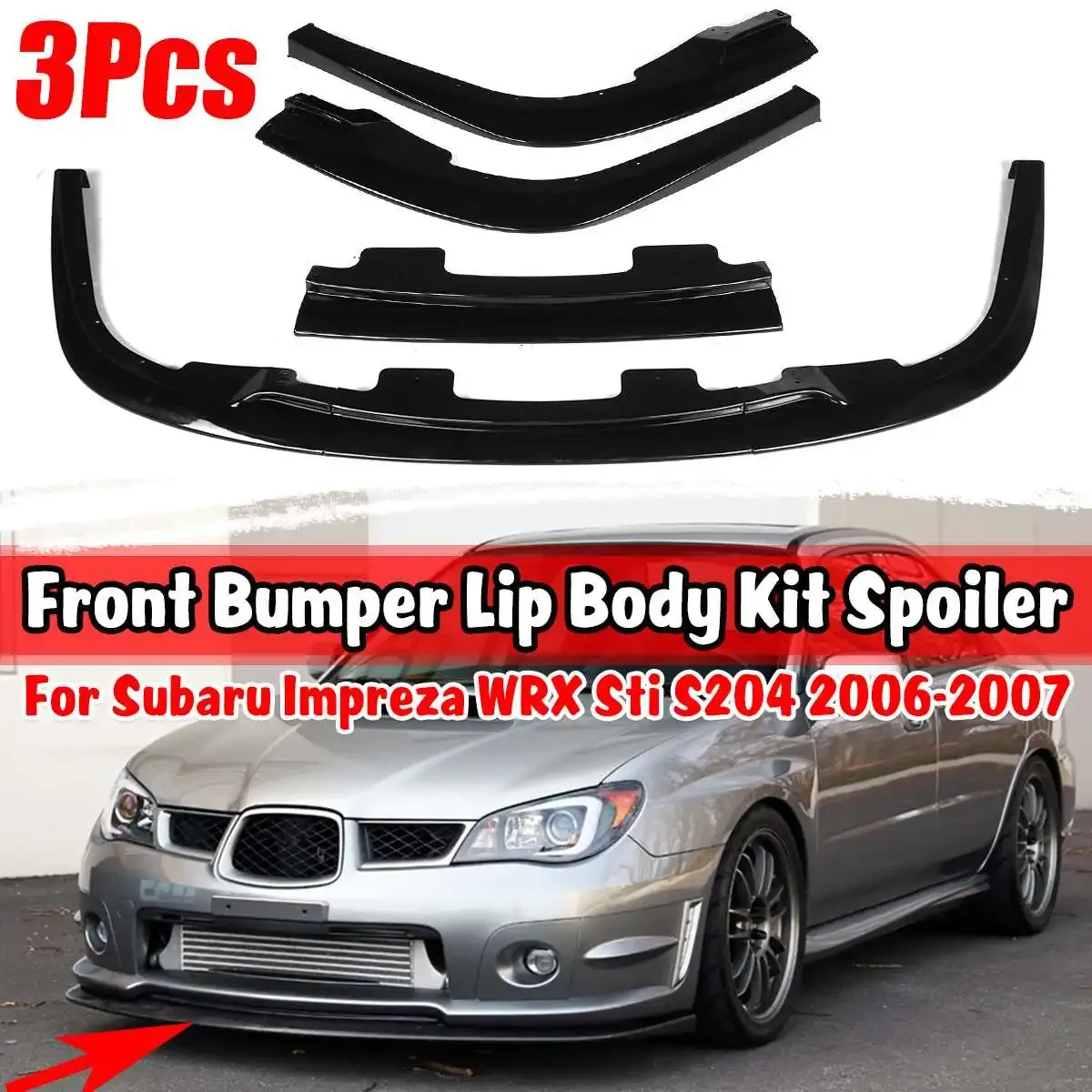 

3pcs Car Front Bumper Splitter Lip Spoiler Splitter Deflector Lips Cover Trim Body Kit For Subaru Impreza WRX Sti S204 2006-2007