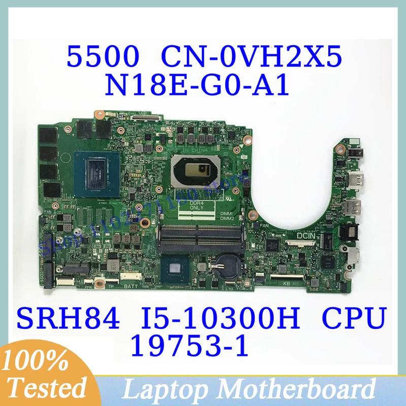 

CN-0VH2X5 0VH2X5 VH2X5 For DELL 5500 With SRH84 I5-10300H CPU Mainboard 19753-1 Laptop Motherboard 100% Full Tested Working Well