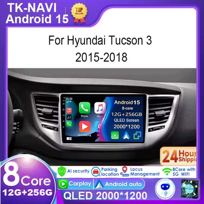 

2K Screen Android 15 Carplay Auto Radio BT Multimedia Player for Hyundai IX35 Tucson 3 DSP 2DIN Autoradio Stereo 2015-2018