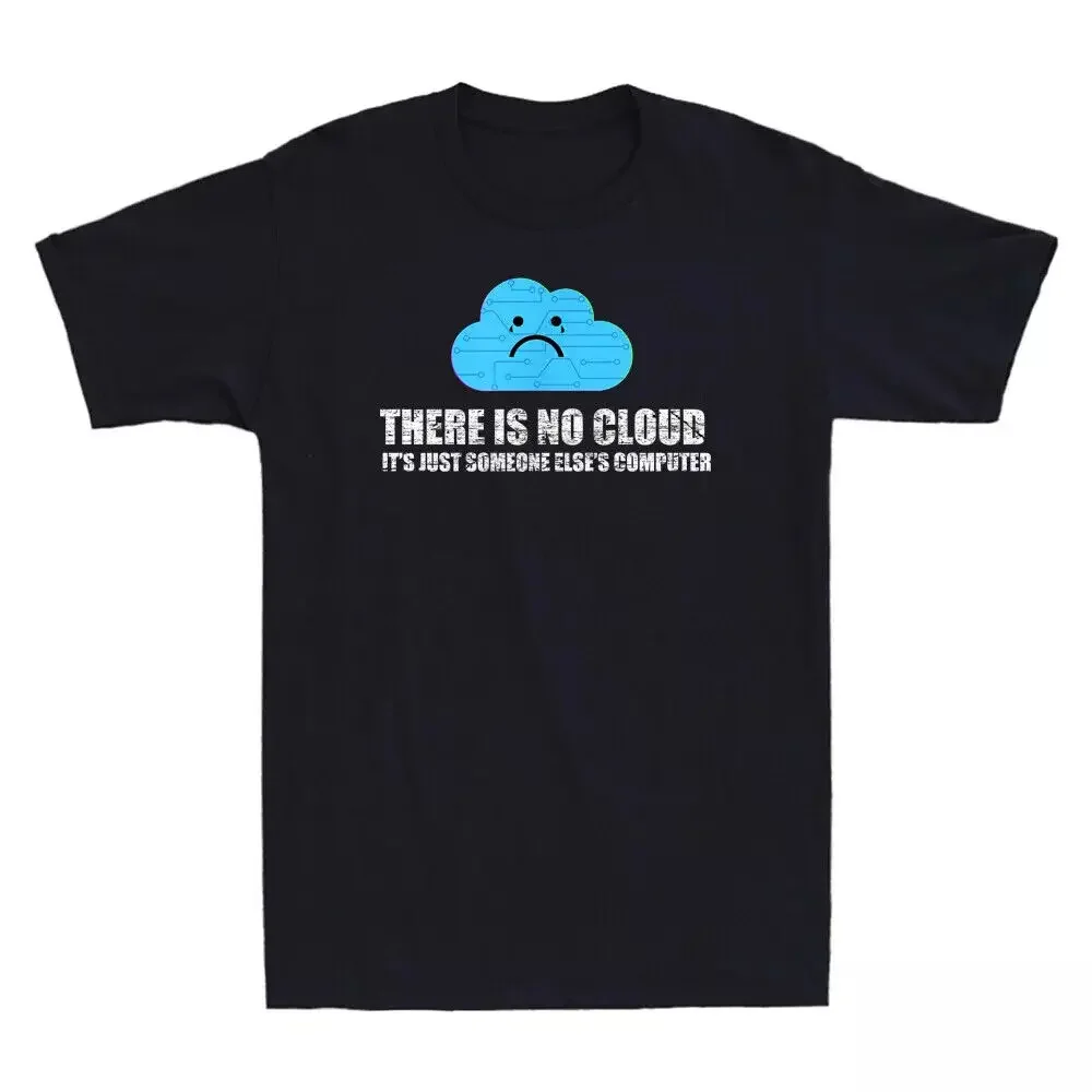 There Is No Cloud It´s Just Someone Else´s Computer Funny Vintage Men's T-Shirt