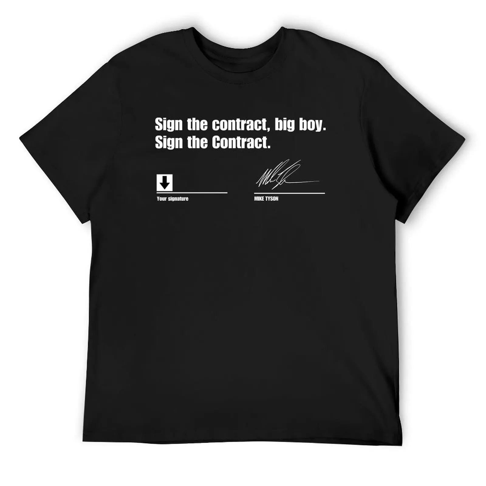 

Sign the contract, big boy Funny T-Shirt croswit shirt man anime stuff oversized t shirt anime tshirt Men's t shirts