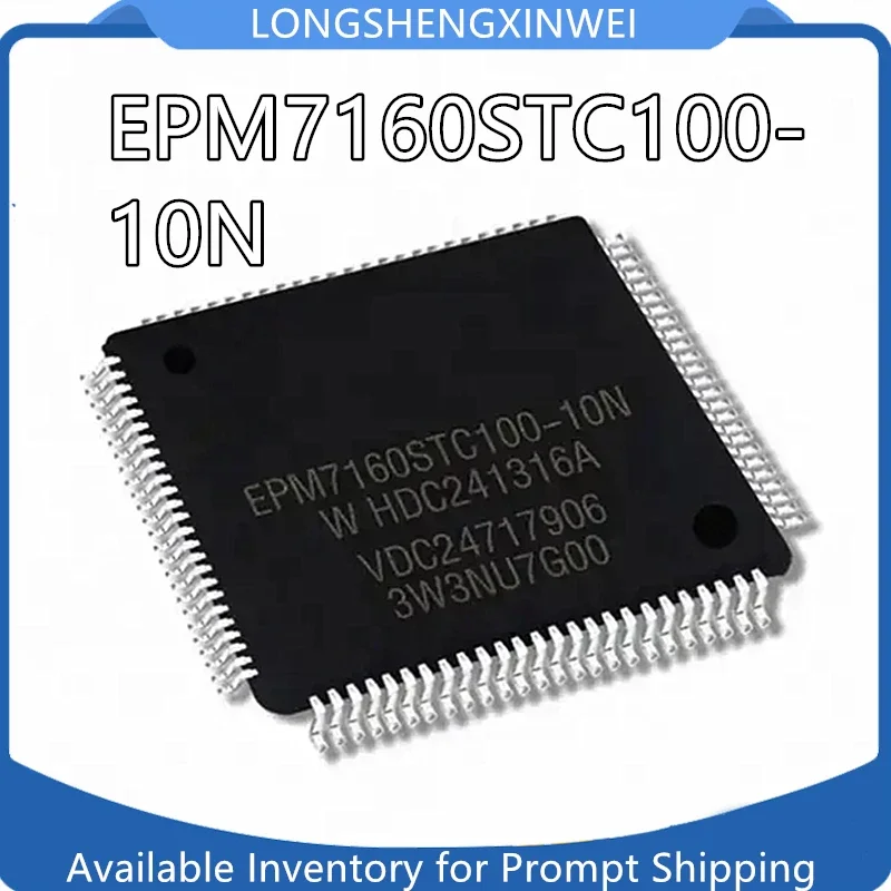 1PCS New EPM7160STC100-10N EPM7160STC100 QFP100 Original CPLD Complex Programmable Logic Chip