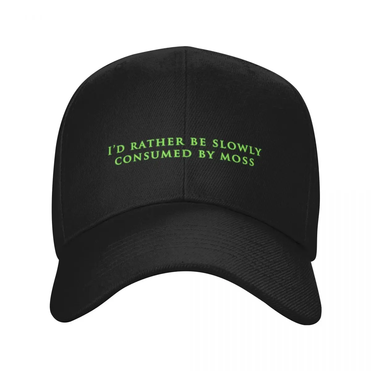 Fashion I D Rather Be Slowly Consumed By Moss baseball cap Unisex Style Baseball Cap