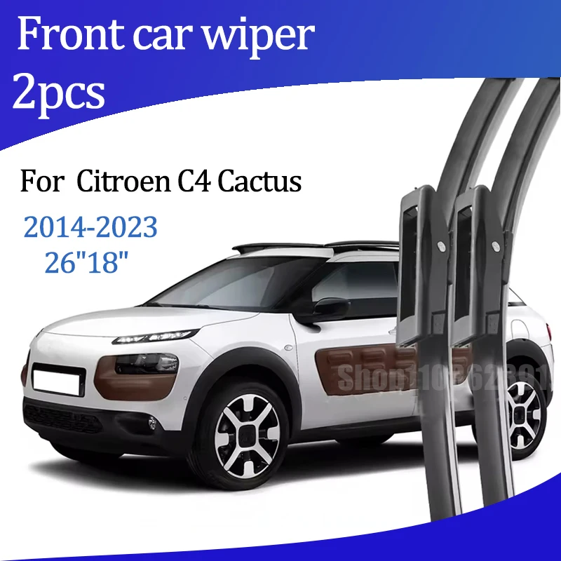 

For Citroen C4 Cactus 2014-2023 2015 2016 Wiper Front Wiper Blades Windshield Windscreen Window Brush 26"+18"Car Accessories