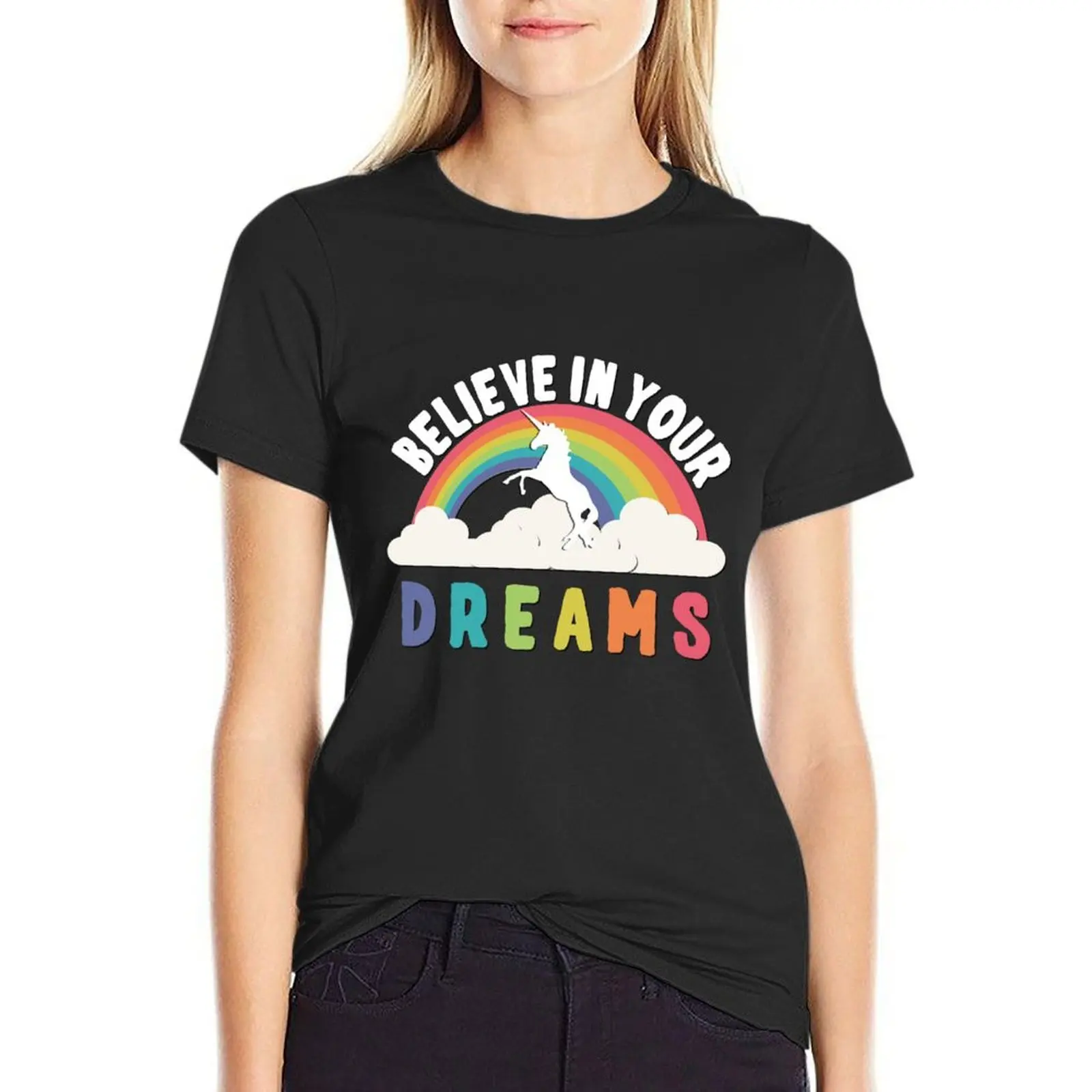 Believe In Your Dreams T-Shirt Female clothing aesthetic clothes summer clothes t shirt dress Women