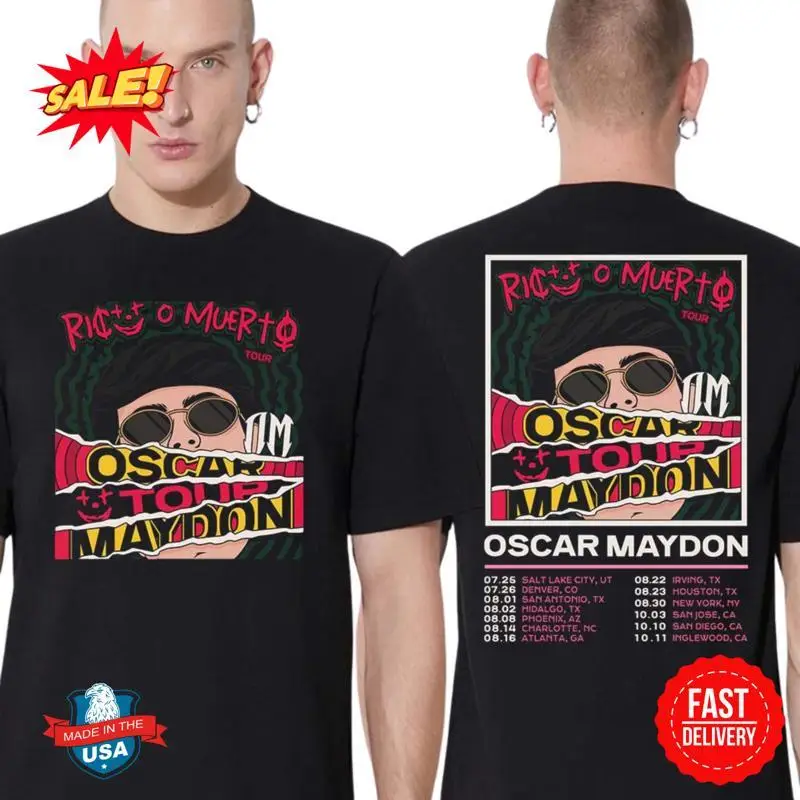 Oscar Maydon Event Poster Rico O Muerto Tour 2025 Schedule Two Sides T-Shirt