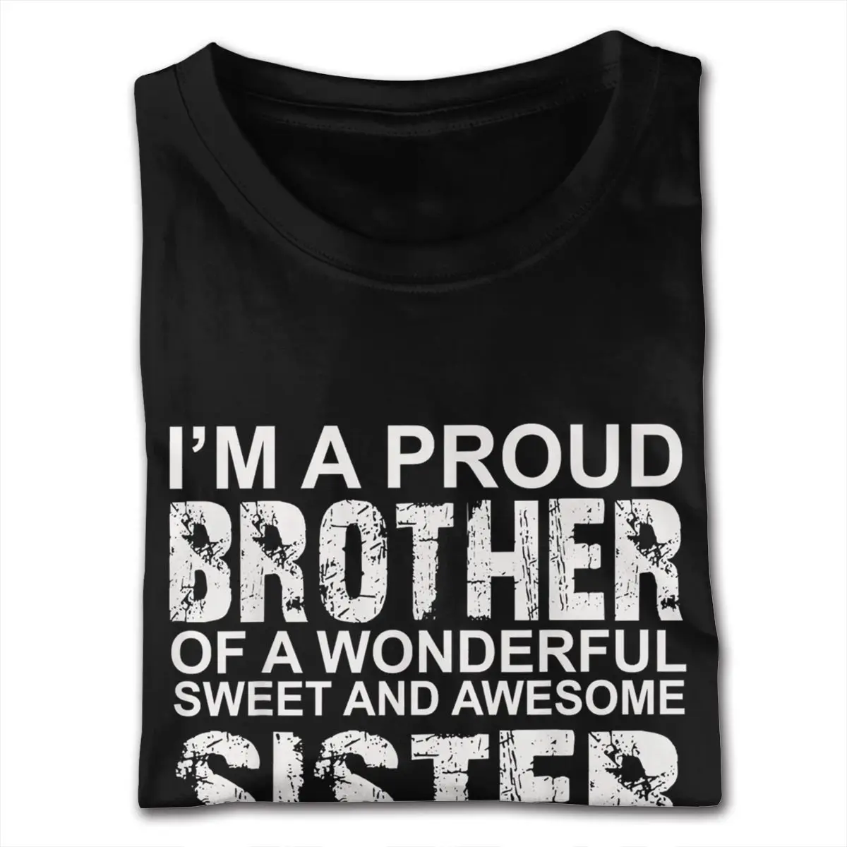 Cheap Graphic I'm A Proud Brother Of A Wonderful Sweet And Awesome Sister Tees Shirt Mens Custom Print 100 Cotton Black T-Shirts