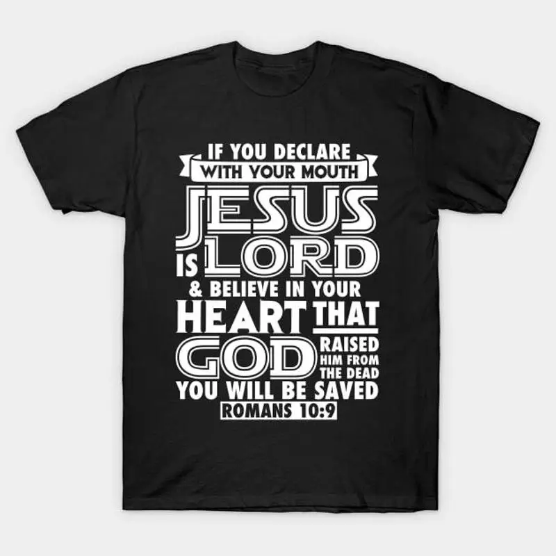 

Romans 10 9 Jesus is Lord T Shirt S 5XL Fast Shipping