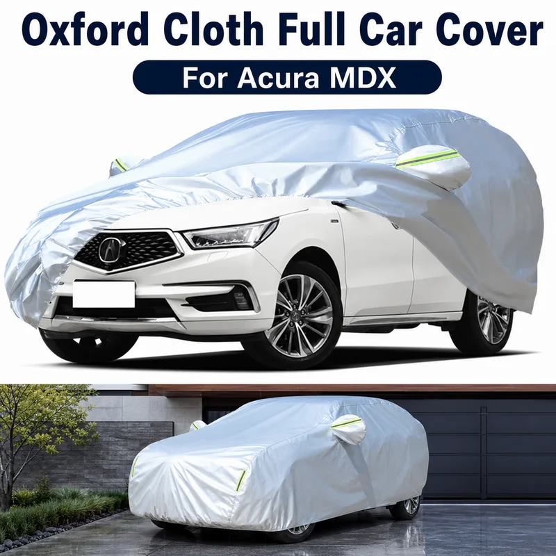 For Acura MDX Oxford Cloth Full Car Cover Waterproof Dustproof Anti UV Sun Snow Protection Outdoor Exterior Accessories