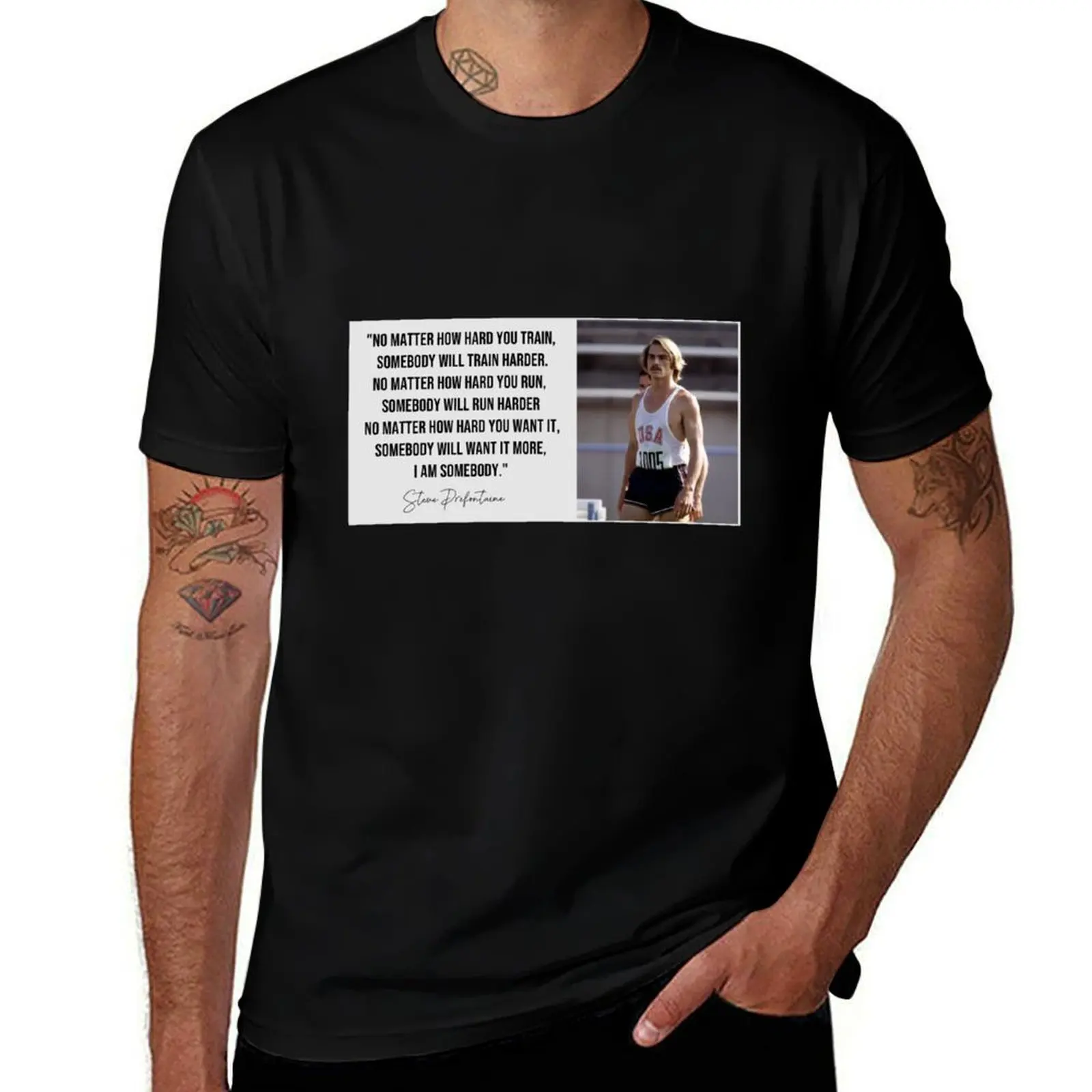 

Steve Prefontaine quote, Running Quotes Steve Prefontaine T-Shirt t shirts cotton 100% man tshirt T-shirt
