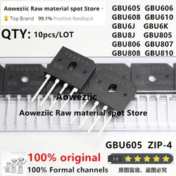 Aoweziic  New Original GBU605 GBU606 GBU608 GBU610 GBU6J GBU6K GBU8J GBU805 GBU806 GBU807 GBU808 GBU810 Rectifier Dridge Chip