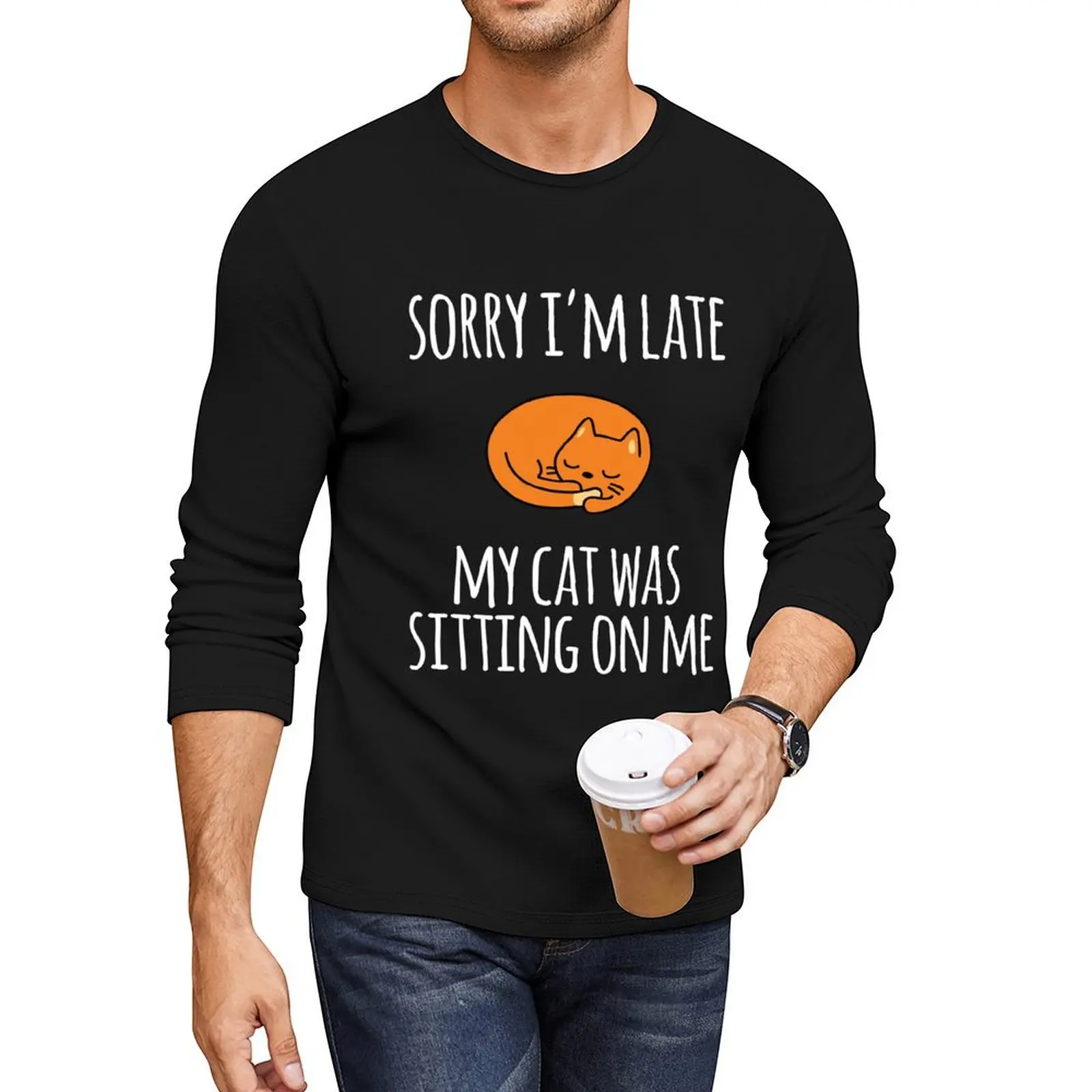 

Sorry I Can't My Cat Was Sitting On Me Long T-Shirt graphic t shirts t-shirts man tees slim fit t shirts for men