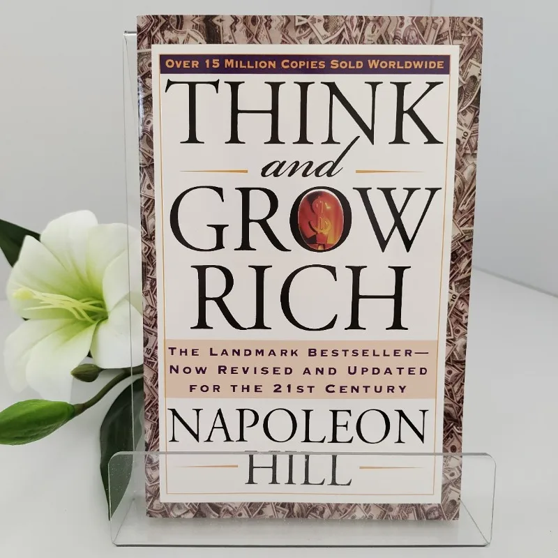 Think and Grow Rich By Napoleon Hill The Landmark Bestseller Now Revised and Updated for The 21st Century Book philosophy
