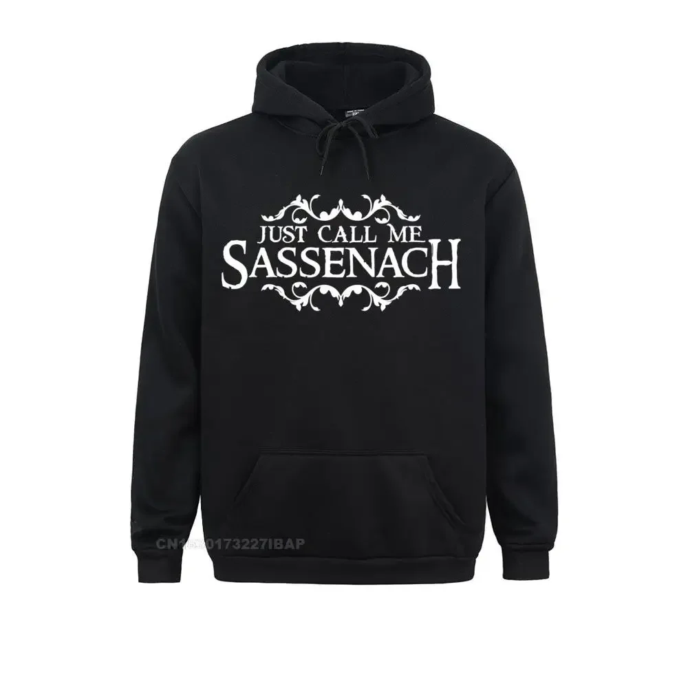 Outlander Shirt Just Call Me Sassenach Shirt New Arrival Simple Style Sweatshirts Adult Hoodies Thanksgiving Day Summer Clothes