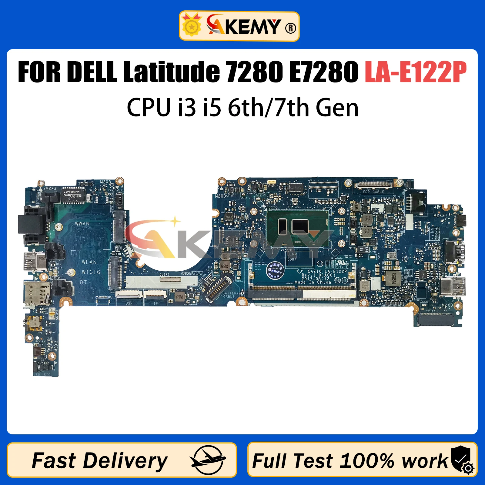 

AKEMY LA-E122P Laptop Motherboard For Dell Latitude 7280 E7280 09PJNK 0W87R5 0ND3N0 0GDK56 0H30W Mainboard i3 i5 6th/7th Gen CPU