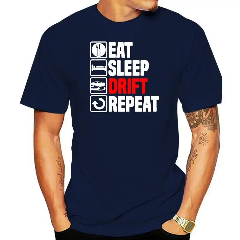 Eat Sleep Drift Car Racer Driver Birthday Christmas Gift 2022 T-Shirt For Men Hop T Shirt For Men Cotton Tee Shirt