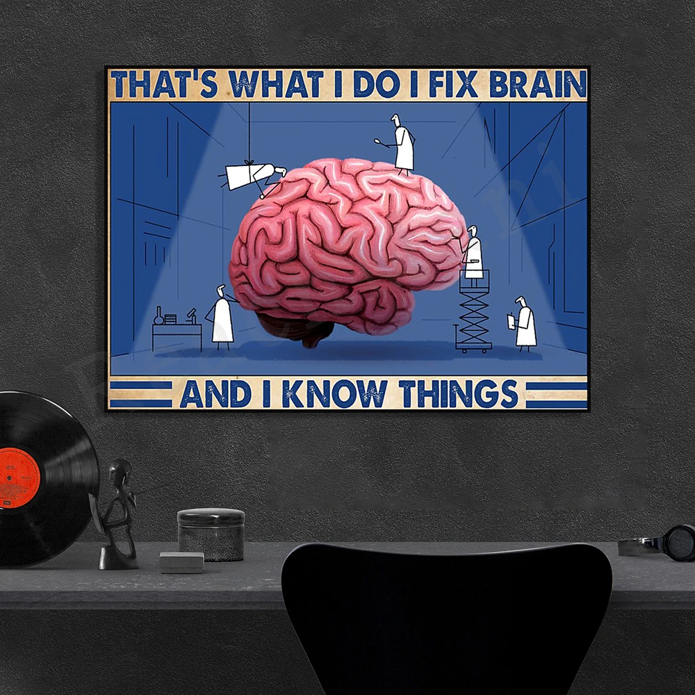 I KNOW THAT THAT'S WHATI DOI FIX BRAIN DECORATIVE CANVAS PRINT POSTER