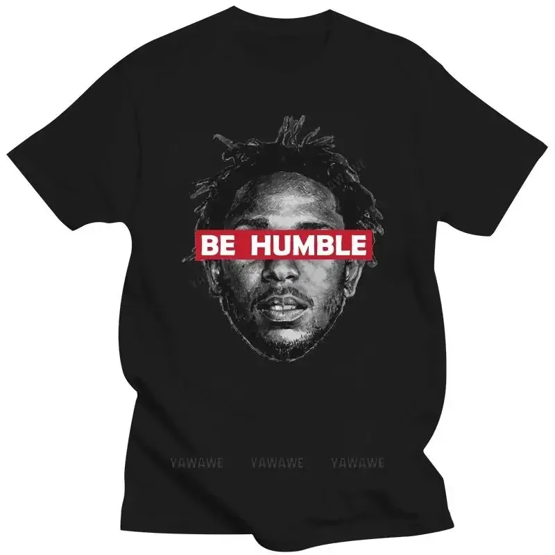 Be Humble Kendrick Lammar Fashion Print T-shirt Casual and Breathable Summer Short Sleeved Unisex Street Wear Cool Clothes