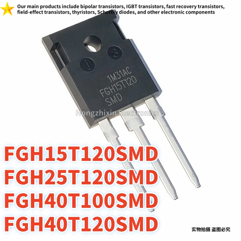 

FGH15T120SMD TO-247 15T120SMD FGH25T120SMD 25T120SMD FGH40T100SMD 40T100SMD FGH40T120SMD 40T120SMD 10PCS NEW high-quality