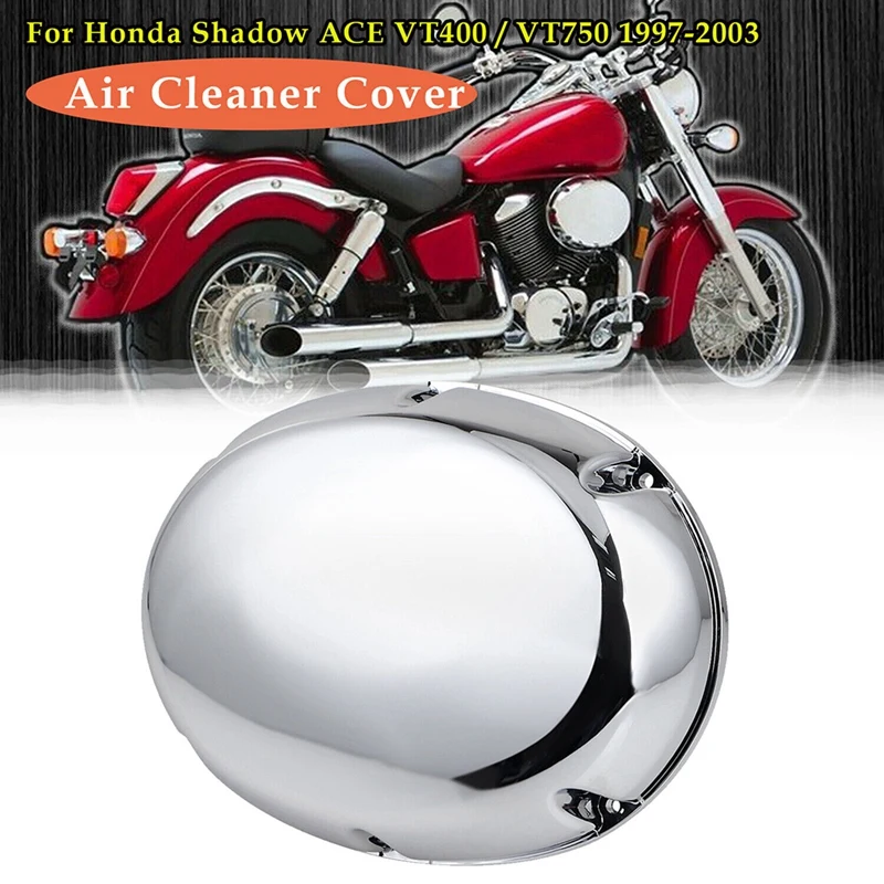 1 PCS Chrome Air Intake Cleaner Filter Cover Replacement Parts For Honda Shadow ACE VT400 / VT750 1997-2003