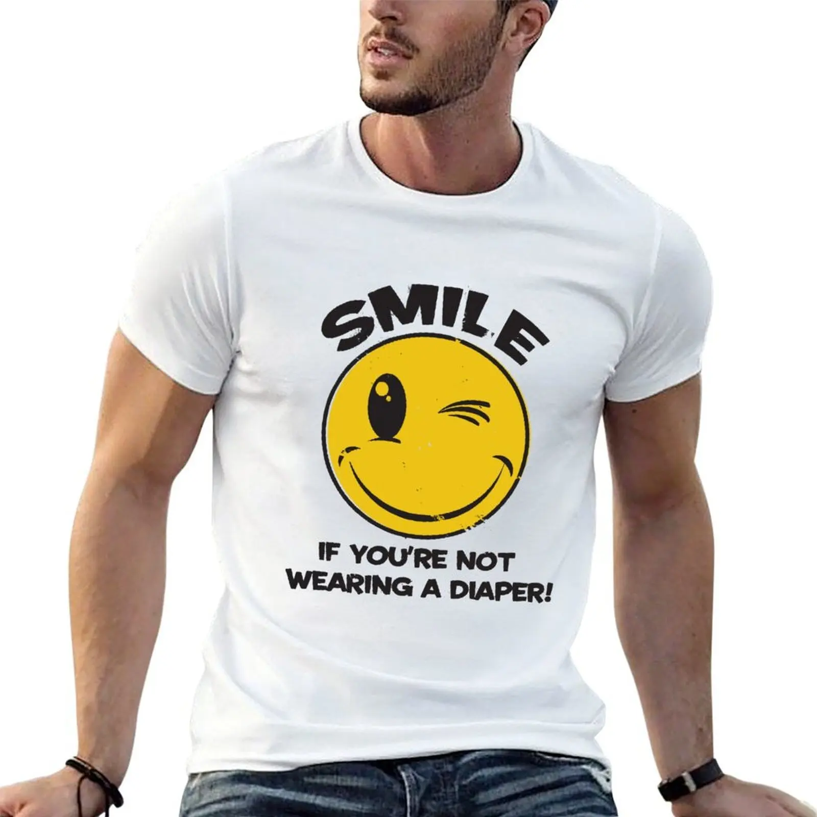 

SMILE IF YOU ARE NOT WEARING A DIAPER T-Shirt man t shirt cotton g man t shirts for men t shirts for man pack cotton T-shirt