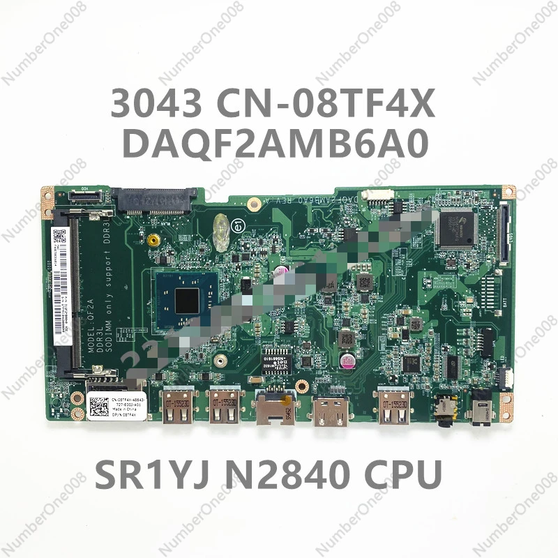 

CN-08TF4X 08TF4X 8TF4X Mainboard For Dell Inspiron 20 3043 Laptop Motherboard DAQF2AMB6A0 With SR1YJ N2840 CPU 100% Fully Tested