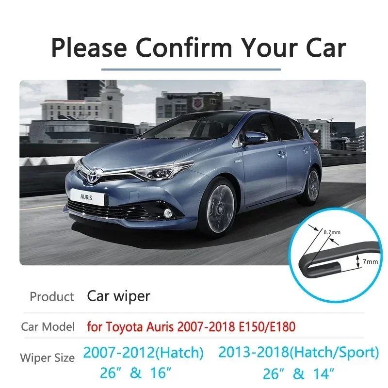 Car Wiper Blade for Toyota Auris  E150 E180 Hatchback 2006~2018 Sport Europe Model Windscreen Wipers Car Accessories 2013 2017