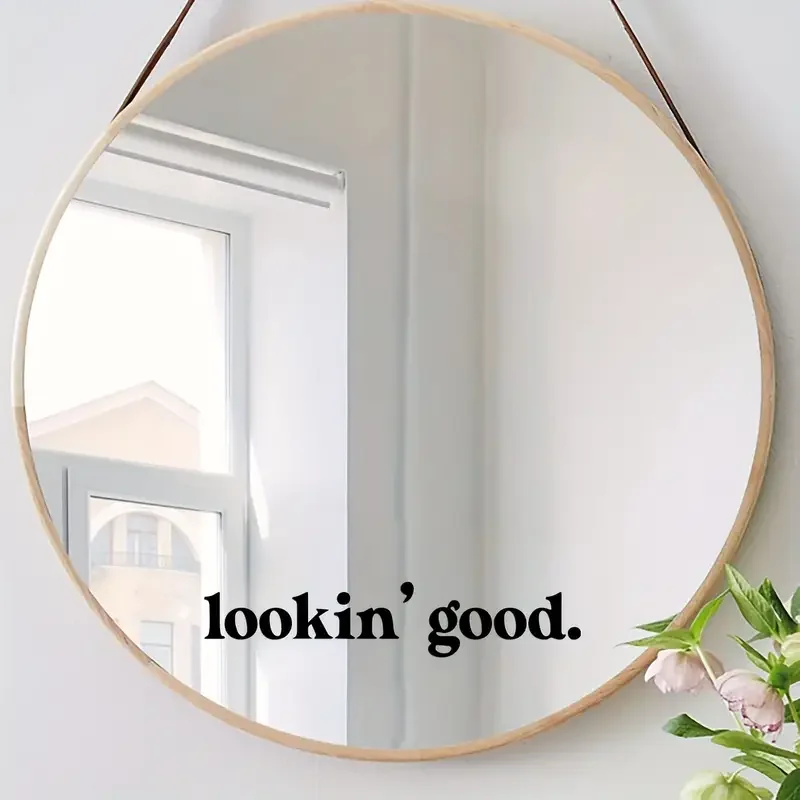 Only stickers lookin' good Inspirational text phrases dressing mirror makeup mirror decorative stickers Car Stickers door window